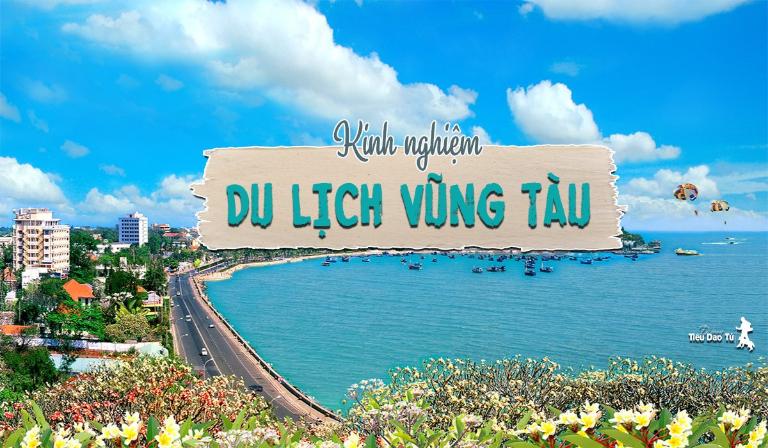 Hướng Dẫn Du Lịch Vũng Tàu | Ăn Gì Chơi Gì Tại Vũng Tàu Chi Tiết Và Mới Nhất