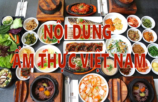 NỘI DUNG ẨM THỰC VIỆT NAM